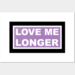 Love Me Longer (Purple And White) Posters and Art